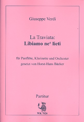 Libiamo aus La Traviata für Panflöte,&nbsp;&nbsp;Klarinette und Orchester&nbsp;&nbsp;Partitur