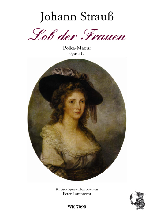 Lamprecht, Peter&nbsp;&nbsp;Strauss, Johann - Lob der Frauen - Streichquartett&nbsp;&nbsp;