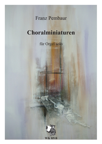 Choralminiaturen  für Orgel solo  
