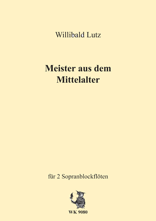 Meister aus dem Mittelalter&nbsp;&nbsp;für 2 Sopranblockflöten&nbsp;&nbsp;Spielpartitur