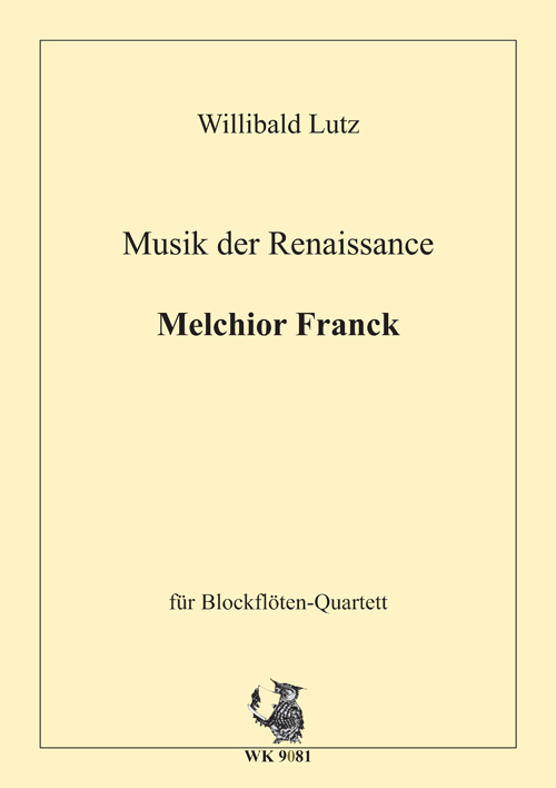 Musik der Renaissance - Melchior Franck&nbsp;&nbsp;für 4 Blockflöten&nbsp;&nbsp;Spielpartitur