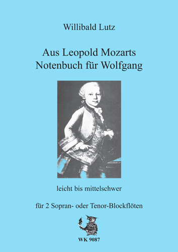 Aus Leopold Mozarts Notenbuch für Wolfgang  für 2 Sopran- oder Tenorblockflöten  Partitur