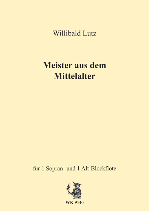 Meister aus dem Mittelalter&nbsp;&nbsp;für 2 Blockflöten (SA)&nbsp;&nbsp;Spielpartitur