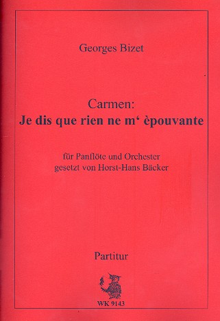 Je dis que rien ne m'épouvante aus Carmen  für Panflöte und Orchester  Partitur