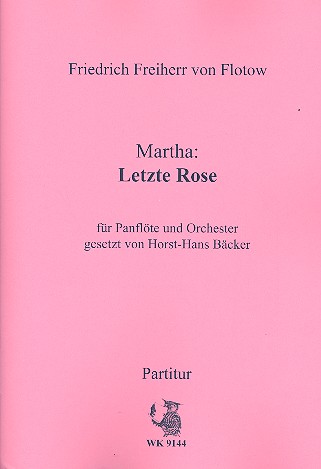 Letzte Rose aus Martha für Panflöte und Orchester  Partitur  