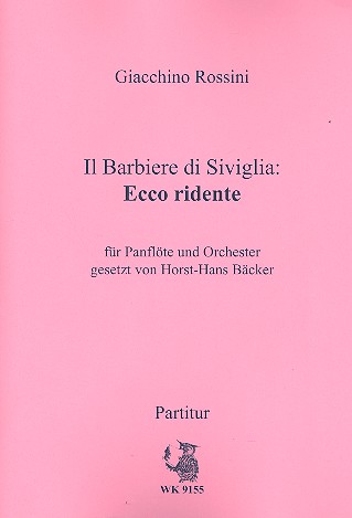 Ecco ridente aus Il Barbiere di Siviglia  für Panflöte und Orchester  Partitur