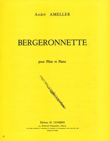 AMELLER André&nbsp;&nbsp;Bergeronette&nbsp;&nbsp;flûte et piano Partition