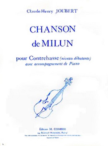 JOUBERT Claude-Henry&nbsp;&nbsp;Chanson de Milun&nbsp;&nbsp;contrebasse et piano Partition