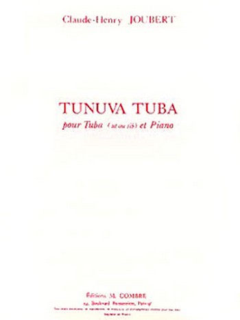 JOUBERT Claude-Henry&nbsp;&nbsp;Tunuva tuba&nbsp;&nbsp;tuba en ut ou sib et piano Partition