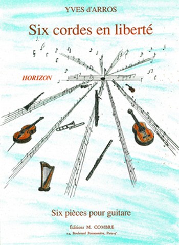 ARROS Yves d'&nbsp;&nbsp;Six cordes en liberté (6 pièces)&nbsp;&nbsp;guitare Partition
