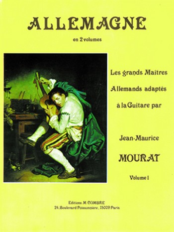 MOURAT Jean-Maurice&nbsp;&nbsp;Les grands maîtres Allemagne Vol.1&nbsp;&nbsp;guitare Partition