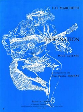 MARCHETTI Fermo Dante&nbsp;&nbsp;Fascination&nbsp;&nbsp;guitare Partition