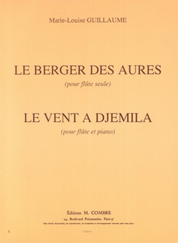 GUILLAUME Marie-Louise&nbsp;&nbsp;Le Berger des Aurès et Le Vent à Djemila&nbsp;&nbsp;flûte seule et flûte et piano Partition