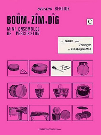 BERLIOZ Gérard&nbsp;&nbsp;Boum, Zim, Dig Vol.C - 12 duos&nbsp;&nbsp;triangle et castagnettes Partition
