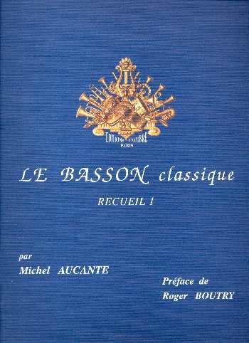 Le basson classique vol.1&nbsp;&nbsp;pour basson et piano&nbsp;&nbsp;
