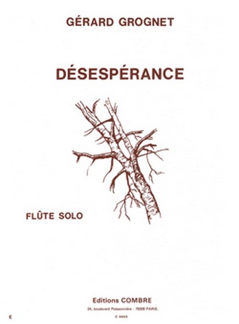 Désespérance&nbsp;&nbsp;pour flute solo&nbsp;&nbsp;