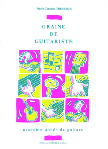 THINIERES Marie-Caroline&nbsp;&nbsp;Graine de guitariste - méthode 1ère année&nbsp;&nbsp;guitare Partition