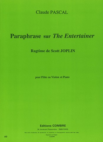 PASCAL Claude&nbsp;&nbsp;Paraphrase sur the Entertainer de S. Joplin&nbsp;&nbsp;flûte ou violon et piano Partition