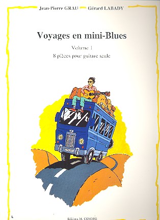 Voyages en mini-Blues vol.1: pour guitare&nbsp;&nbsp;&nbsp;&nbsp;