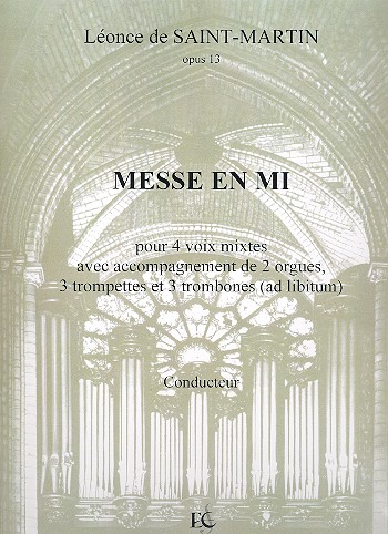 Messe mi mineur op.13&nbsp;&nbsp;pour choeur mixte, 2 orgues, 3 trompettes et 3 trombones (ad lib)&nbsp;&nbsp;partition