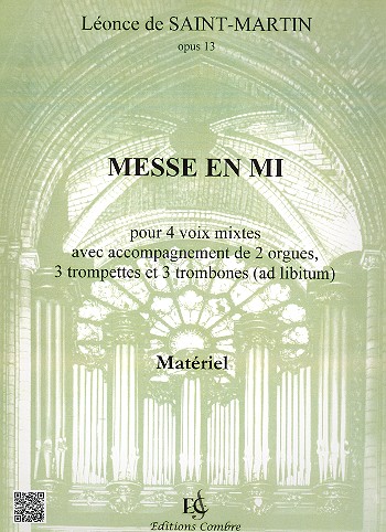 Messe mi mineur op.13&nbsp;&nbsp;pour 4 voix mixtes, 2 orgues, 3 trompettes et 3 trombones (ad lib.)&nbsp;&nbsp;parties