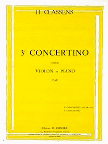 CLASSENS Henri&nbsp;&nbsp;Concertino n°3&nbsp;&nbsp;violon et piano Partition