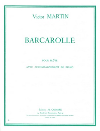 MARTIN Victor&nbsp;&nbsp;Barcarolle&nbsp;&nbsp;flûte et piano Partition