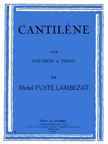 FUSTE-LAMBEZAT Michel&nbsp;&nbsp;Cantilène&nbsp;&nbsp;hautbois et piano Partition