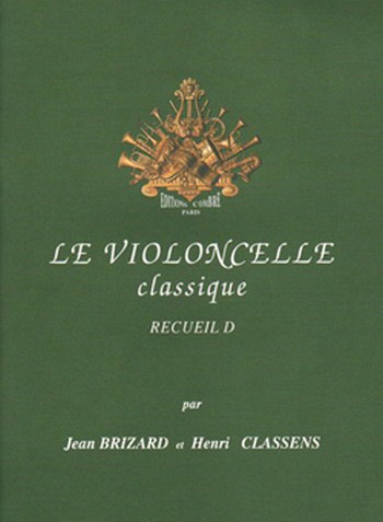 BRIZARD Jean / CLASSENS Henri&nbsp;&nbsp;Le Violoncelle classique Vol.D&nbsp;&nbsp;violoncelle et piano Partition