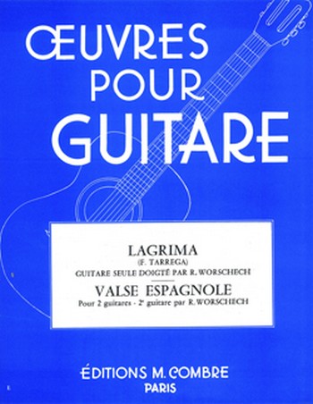 Lagrima et Valse Espagnole  pour 1-2 guitares  