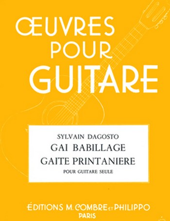 DAGOSTO Sylvain&nbsp;&nbsp;Gai babillage - Gaité printanière&nbsp;&nbsp;guitare Partition