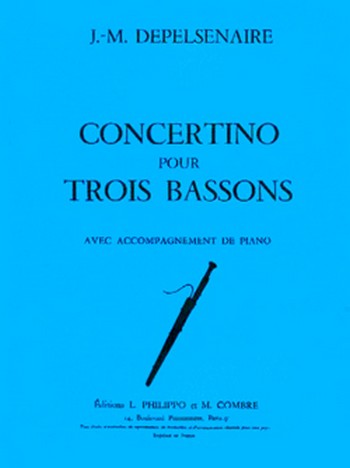 DEPELSENAIRE Jean-Marie&nbsp;&nbsp;Concertino La Soupe aux choux&nbsp;&nbsp;3 bassons et piano Partition