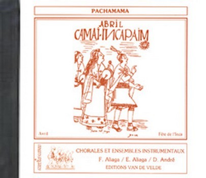 ALIAGA Elisabeth / ANDRE Dominique  Pachamama  soli, choeur et ensemble CD