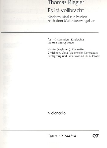 Es ist vollbracht&nbsp;&nbsp;für Soli, Kinderchor, Sprecher und Instrumente&nbsp;&nbsp;Violoncello