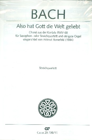 Also hat Gott die Welt geliebt BWV68&nbsp;&nbsp;für 4 Saxophone (Streichquartett) und Orgel&nbsp;&nbsp;8 Spielpartituren (ohne Orgel)