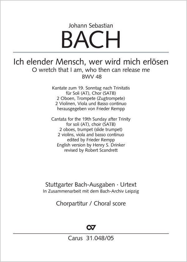 Ich elender Mensch wer wird mich erlösen&nbsp;&nbsp;Kantate Nr.48 BWV48&nbsp;&nbsp;Chorpartitur