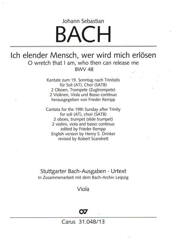 Ich elender Mensch, wer wird mich erlösen BWV48&nbsp;&nbsp;für Soli, gem Chor, 2 Oboen, Trompete, 2 Vl, Viola und Bc&nbsp;&nbsp;Viola