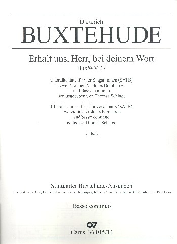 Erhalt uns Herr bei deinem Wort BuxWV27&nbsp;&nbsp;für gem Chor, 2 Violinen, Violone (Bombarde) und Bc&nbsp;&nbsp;Basso continuo