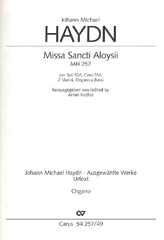 Missa Sancti Aloysii  für 2 Soprane, Alt, Chor (SSA),  2 Violinen, Bass und Orgel  Orgel