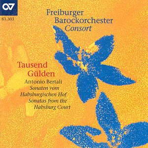 Bertali, Antonio Bertali: Tausend Gülden. Sonaten vom Habsburgischen&nbsp;&nbsp;&nbsp;&nbsp;CD