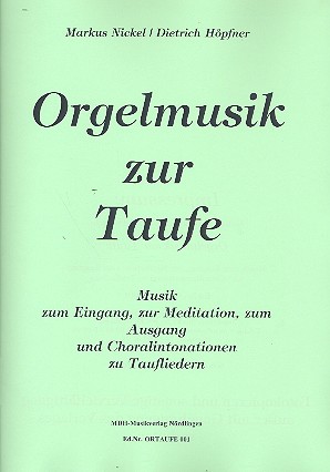 Orgelmusik zur Taufe&nbsp;&nbsp;für Orgel&nbsp;&nbsp;