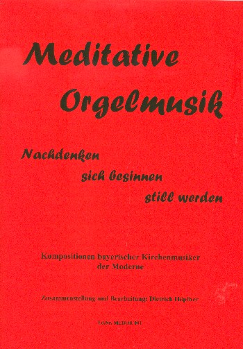 Meditative Orgelmusik  für Orgel  