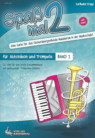 Spass mal 2 Band 1 für Akkordeon  und Trompete  Partitur und Stimme