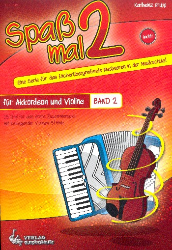 Spass mal 2 Band 2  für Akkordeon und Violine  Partitur und Stimme