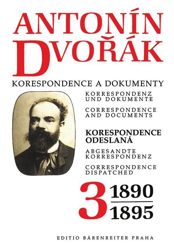 Dvorák, Antonín&nbsp;&nbsp;Korrespondenz und Dokumente -Bd. 3-&nbsp;&nbsp;: Buch