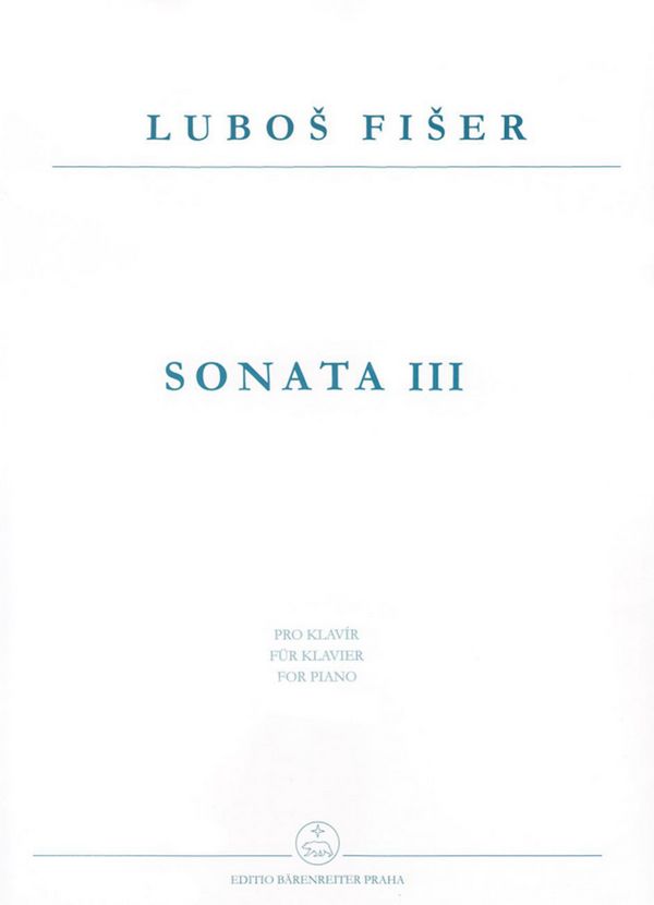 Fiser, Lubos&nbsp;&nbsp;Sonata III -für Klavier-&nbsp;&nbsp;Klav Spielpartitur(en)