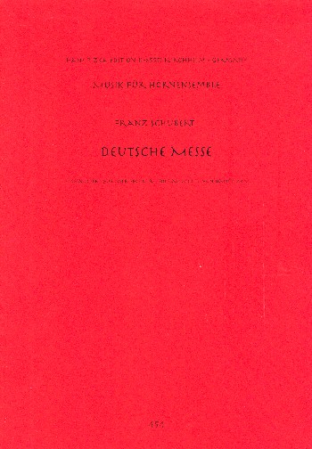 Deutsche Messe&nbsp;&nbsp;für 4 Hörner (Sopran ad lib)&nbsp;&nbsp;Partitur und Stimmen
