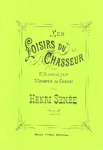 Les loisirs du chasseur&nbsp;&nbsp;pour 3 trompes de chasse&nbsp;&nbsp;partition