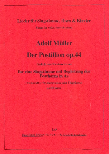 Der Postillion op.44  für Gesang, posthorn in As (Violonello/Flügelhorn) und Klavier  Partitur und Stimmen