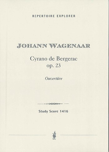 Wagenaar, Johann&nbsp;&nbsp;Cyrano de Bergerac, op.23 (Ouvertüre)&nbsp;&nbsp;ouv